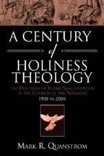 A Century of Holiness Theology