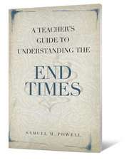 A Teacher's Guide to Understanding the End Times