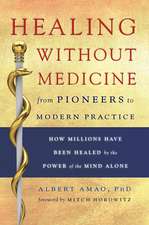 Healing Without Medicine: From Pioneers to Modern Practice