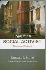 I Am Not a Social Activist: Making Jesus the Agenda