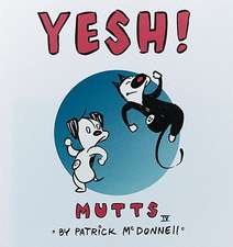 Yesh!: Mutts IV