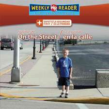 Staying Safe on the Street/La Seguridad En La Calle