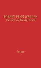 Robert Penn Warren: The Dark and Bloody Ground