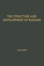 The Structure and Development of Russian