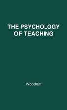 The Psychology of Teaching.