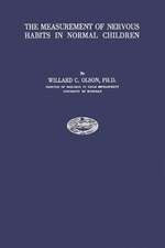 The Measurement of Nervous Habits in Normal Children.