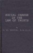 Social Change in the Law of Trusts.