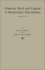 Classical Myth and Legend in Renaissance Dictionaries