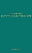 The Federal Loyalty-Security Program