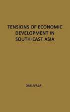 Tensions of Economic Development in South-East Asia.