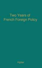 Two Years of French Foreign Policy: Vichy, 1940-1942