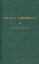 Empire and Commonwealth: Studies in Goverance and Self-Government in Canada