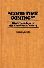 Good Time Coming?: Black Nevadans in the Nineteenth Century