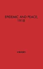 Epidemic and Peace, 1918