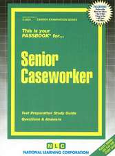 Senior Caseworker: Test Preparation Study Guide, Questions & Answers