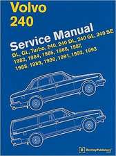 Volvo 240 Service Manual: DL, GL, Turbo, 240, 240 DL, 240 GL, 240 SE, 1983, 1984, 1985, 1986, 1987, 1988, 1989, 1990, 1991, 1992, 1993
