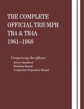 The Complete Official Triumph TR4 & TR4A