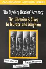 Mystery Reader's Advisory: The Librarian's Clues to Murder and Mayhem