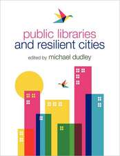 Public Libraries and Resilient Cities