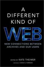 A Different Kind of Web: New Connections Between Archives and Our Users