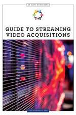 Guide to Streaming Video Acquisitions