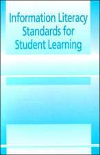 Information Literacy Standards for Student Learning