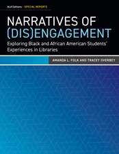 Narratives of (Dis)Engagement: Exploring Black and African American Students’ Experiences in Libraries