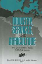 Industry, Services, and Agriculture: The United States Faces a United Europe (the United States and Europe in the 1990s)