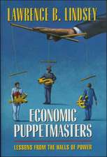 Economic Puppetmasters: Lessons from the Halls of Power