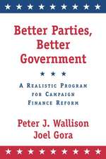 Better Parties, Better Government: A Realistic Program for Campaign Finance Reform