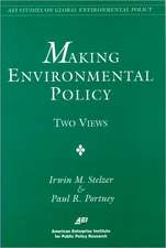 Making Environmental Policy: Two Views