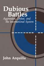 Dubious Battles: Aggression, Defeat, & the International System