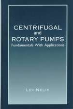 Centrifugal & Rotary Pumps: Fundamentals With Applications