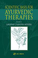 Scientific Basis for Ayurvedic Therapies