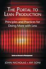 The Portal to Lean Production: Principles and Practices for Doing More with Less