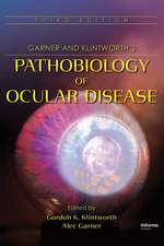 Garner and Klintworth's Pathobiology of Ocular Disease