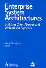 Enterprise System Architectures: Building Client Server and Web Based Systems