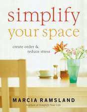 Simplify Your Space: Create Order and Reduce Stress