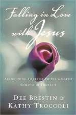 Falling in Love with Jesus Workbook: Abandoning Yourself to the Greatest Romance of Your Life