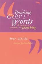 Speaking God`s words – Practical Theology Of Preaching