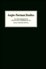 Anglo–Norman Studies XVI – Proceedings of the Battle Conference 1993