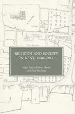 Religion and Society in Kent, 1640–1914