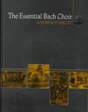 The Essential Bach Choir