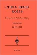 Curia Regis Rolls preserved in the Public Record Office XIX [33–34 Henry III] (1249–1250)