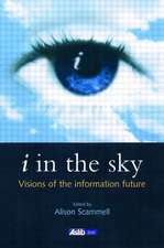 i in the sky: Visions of the Information Future