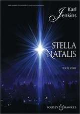 Stella Natalis: Soprano Solo, Mixed Chorus, Opt. Ssa Chorus, and Ensemble Vocal Score