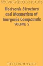 Electronic Structure and Magnetism of Inorganic Compounds: Volume 2