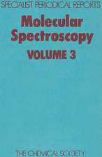 Molecular Spectroscopy: Volume 3