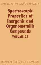 Spectroscopic Properties of Inorganic and Organometallic Compounds: Volume 27