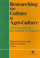 Researching the Culture in Agri–Culture – Social Research for International Agricultural Development